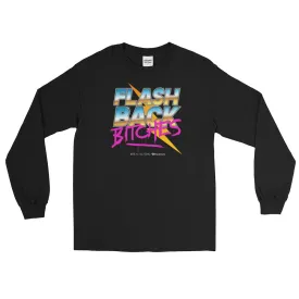 Flashback Bitches Men's Long Sleeve