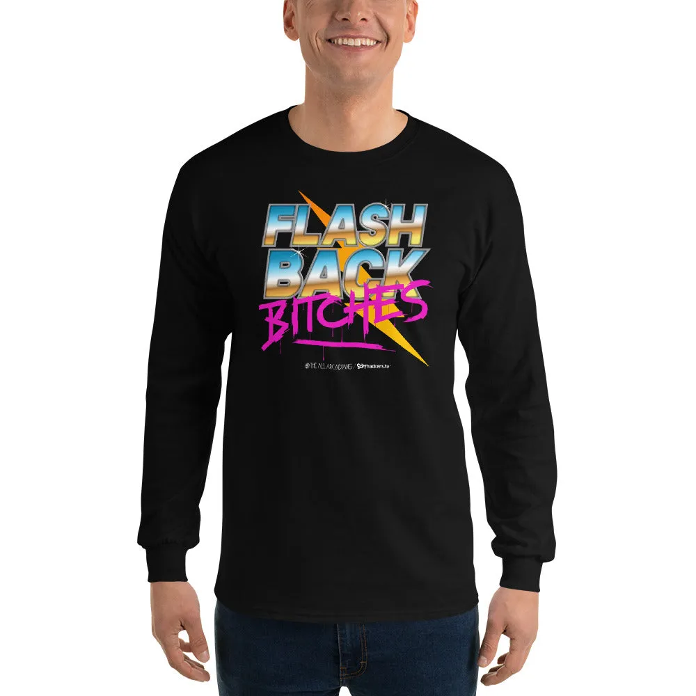Flashback Bitches Men's Long Sleeve
